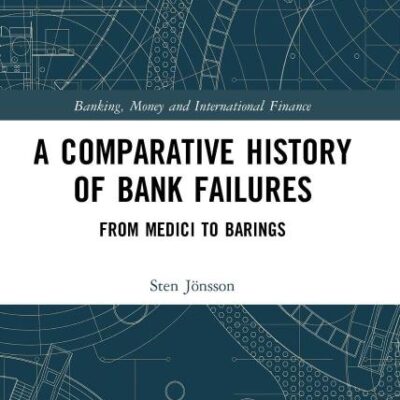 A Comparative History of Bank Failures: From Medici to Barings
