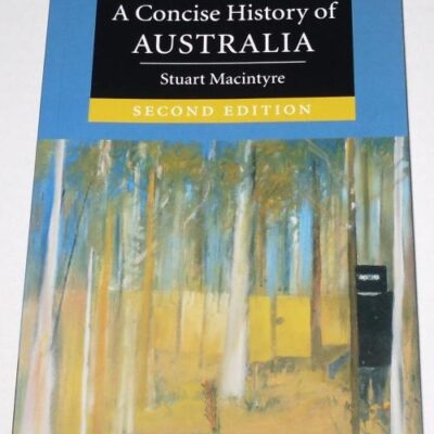 A Concise History of Australia (Cambridge Concise Histories)
