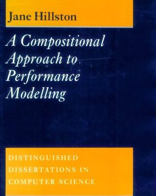 A Compositional Approach to Performance Modelling (Distinguished Dissertations in Computer Science