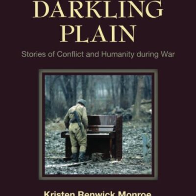 A Darkling Plain: Stories of Conflict and Humanity during War