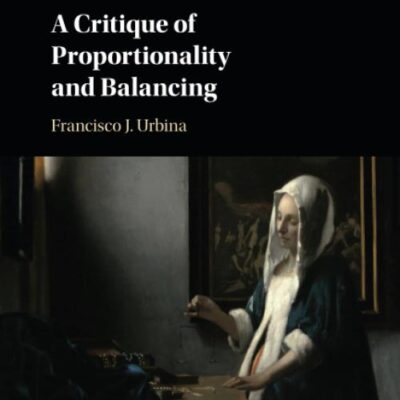 A Critique of Proportionality and Balancing