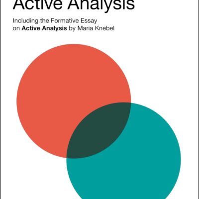 A Director's Guide to Stanislavsky's Active Analysis: Including the Formative Essay on Active Analysis By Maria Knebel