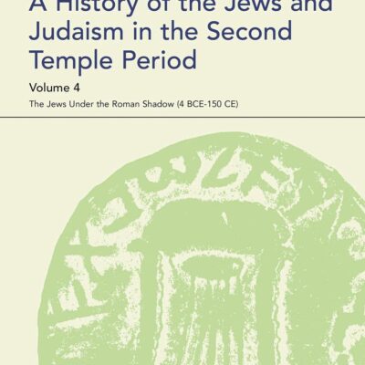 A History of the Jews and Judaism in the Second Temple Period
