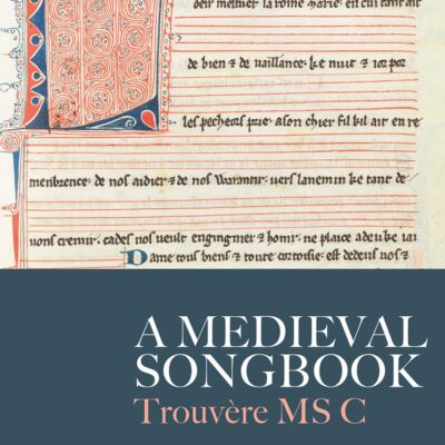 A Medieval Songbook: Trouvère MS C