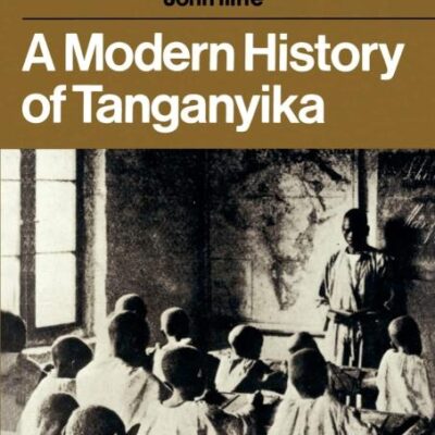 A Modern History of Tanganyika: 25 (African Studies)