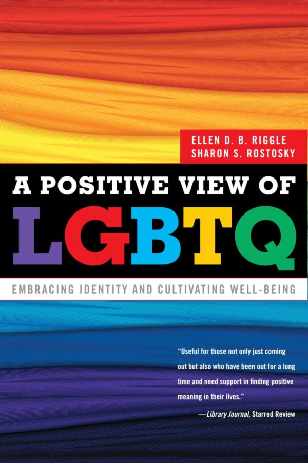 A Positive View of LGBTQ: Embracing Identity and Cultivating Well-Being