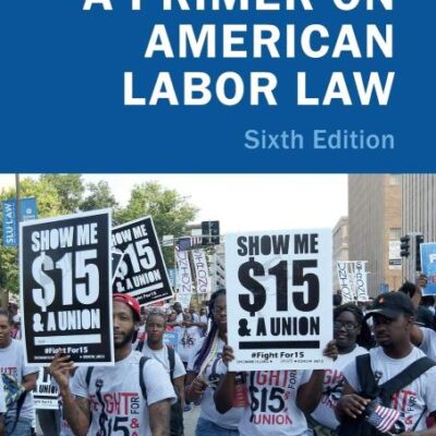A Primer on American Labor Law