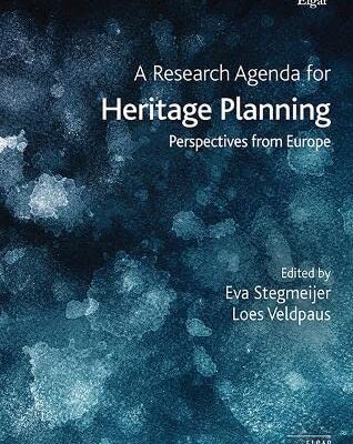 A Research Agenda for Heritage Planning: Perspectives from Europe (Elgar Research Agendas)