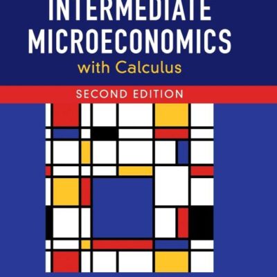 A Short Course in Intermediate Microeconomics with Calculus