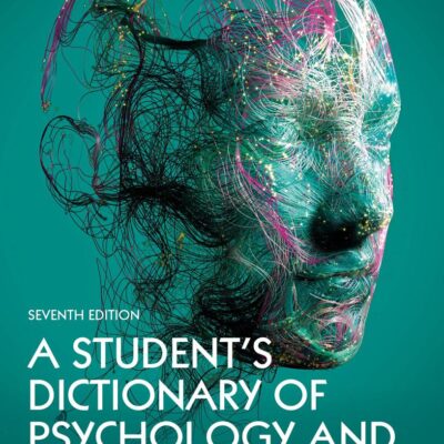 A STUDENT'S DICTIONARY OF PSYCHOLOGY AND NEUROSCIENCE