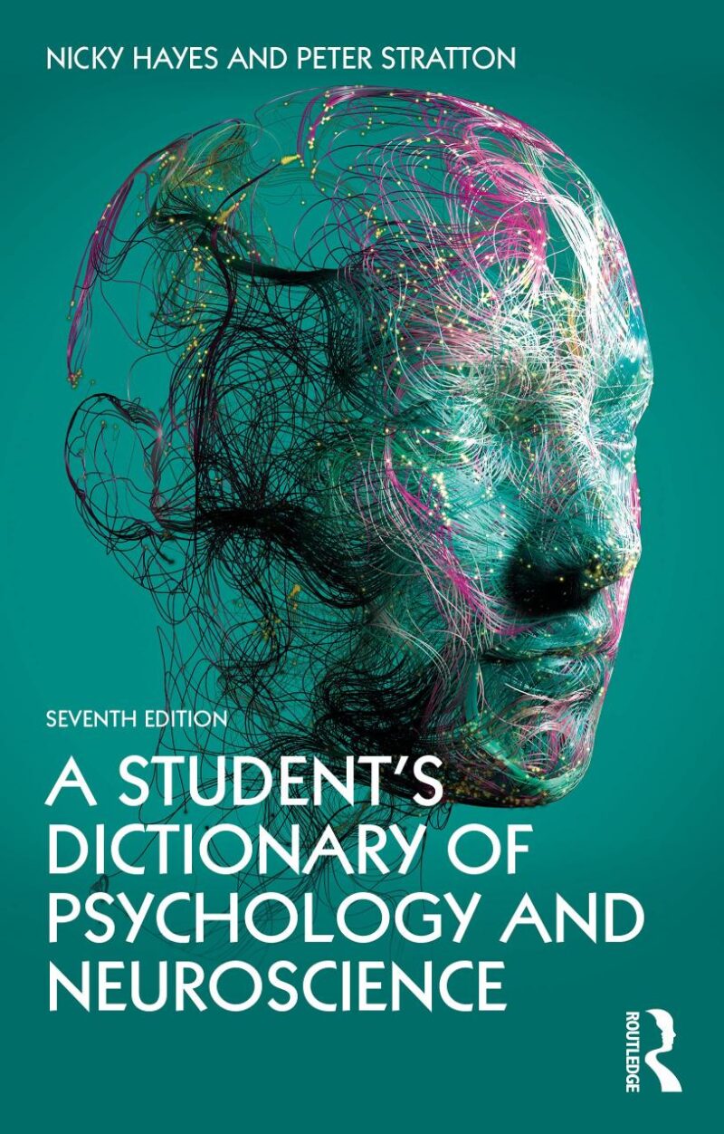A STUDENT'S DICTIONARY OF PSYCHOLOGY AND NEUROSCIENCE