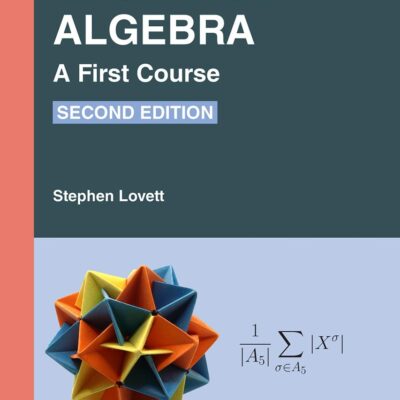 Abstract Algebra: A First Course (Textbooks in Mathematics)