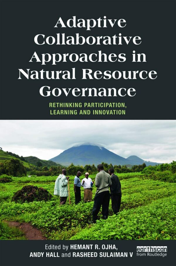 Adaptive Collaborative Approaches in Natural Resource Governance: Rethimkimg Particiration