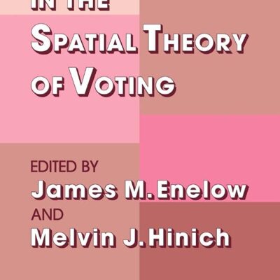 Advances in the Spatial Theory of Voting