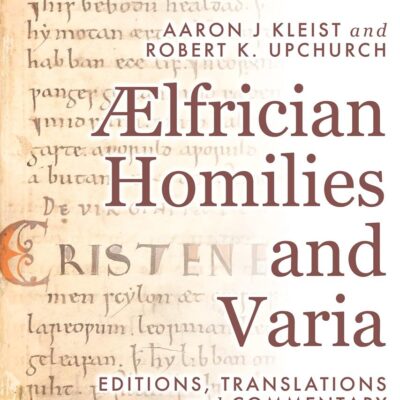 Ælfrician Homilies and Varia: Editions