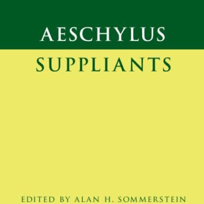Aeschylus: Suppliants (Cambridge Greek and Latin Classics)