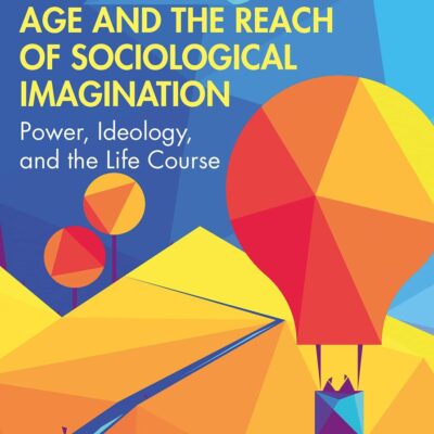 Age and the Reach of Sociological Imagination: Power