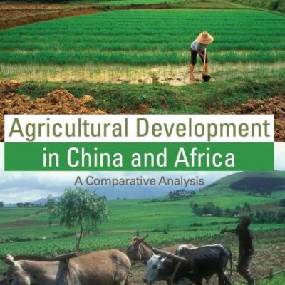 Agricultural Development in China and Africa: A Comparative Analysis