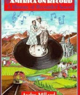 America on Record A History of Recorded Sound