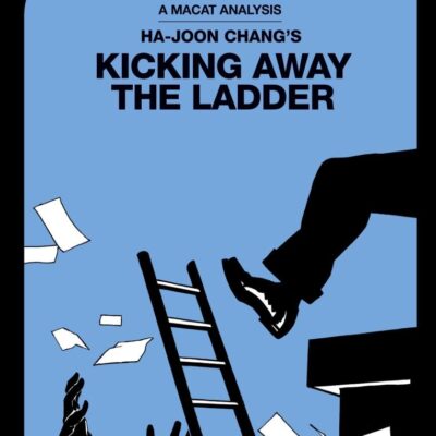 An Analysis of Ha-Joon Chang's Kicking Away the Ladder: Development Strategy in Historical Perspective