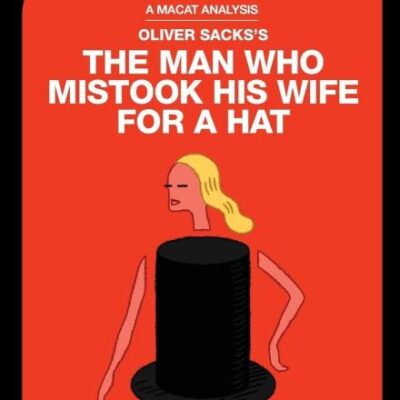 An Analysis of Oliver Sacks's: The Man Who Mistook His Wife for a Hat and Others Clinical Tales