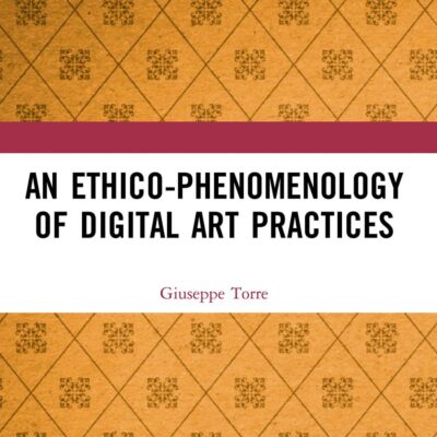 An Ethico-Phenomenology of Digital Art Practices