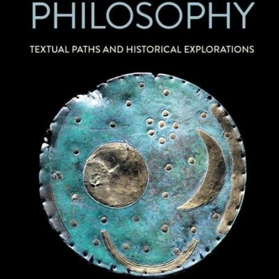 Ancient Philosophy: Textual Paths and Historical Explorations