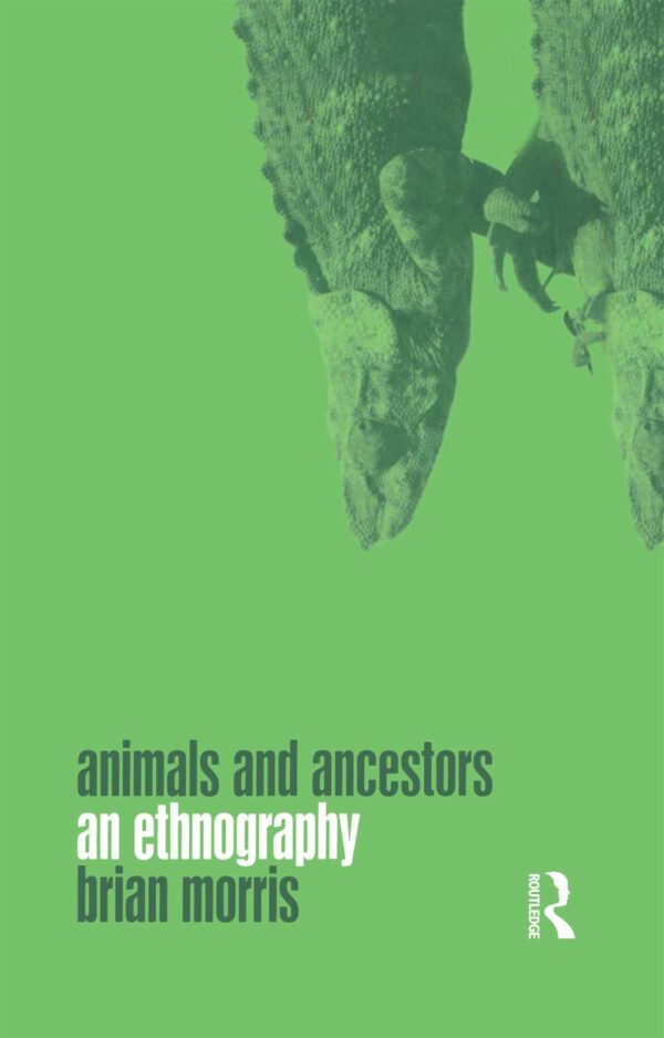 Animals and Ancestors: An Ethnography