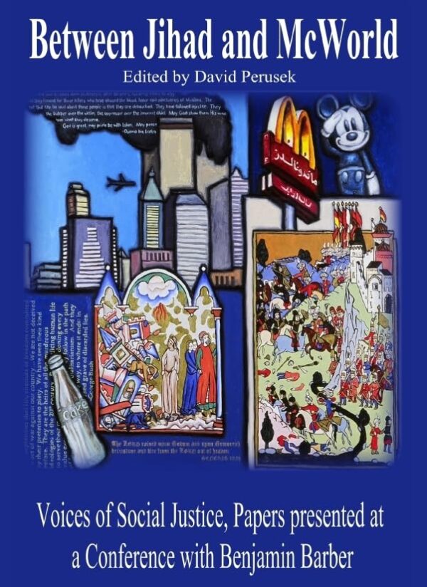 Between Jihad and McWorld: Voices of Social Justice