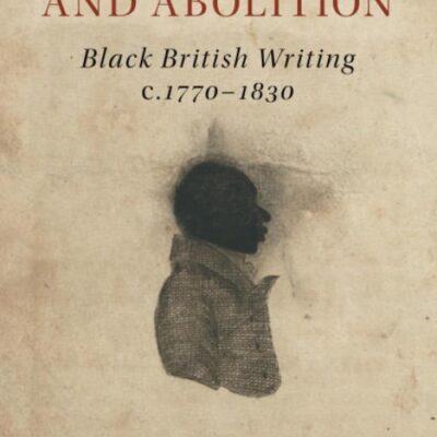 Beyond Slavery and Abolition: Black British Writing