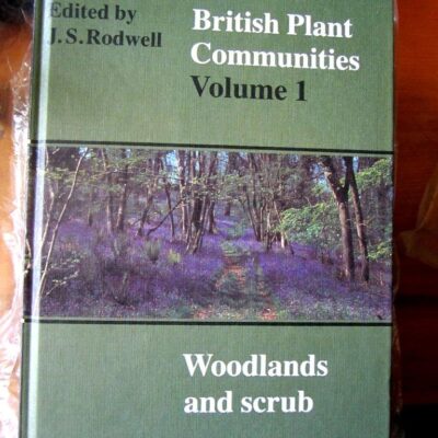 British Plant Communities: Volume 1 Woodlands and Scrub: 001 (British Plant Communities