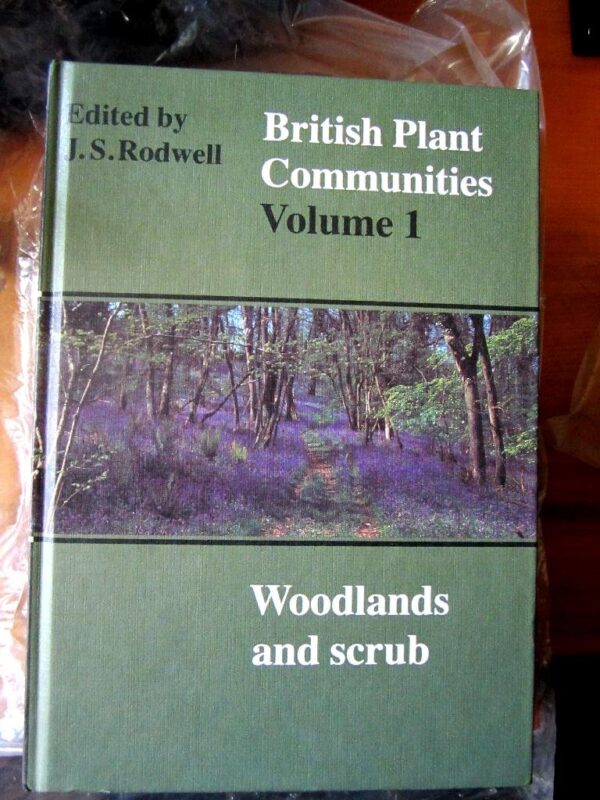 British Plant Communities: Volume 1 Woodlands and Scrub: 001 (British Plant Communities