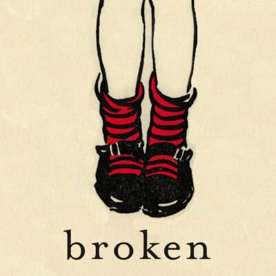 Broken: A Novel