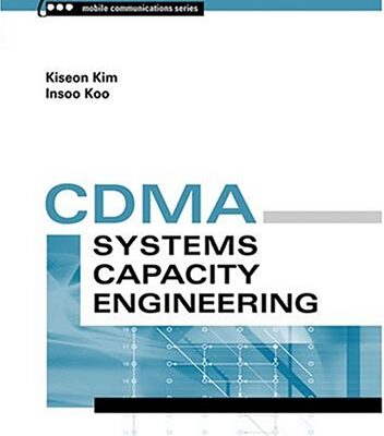 CDMA Systems Capacity Engineering (Artech House Mobile Communications)
