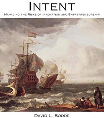 Chance and Intent: Managing the Risks of Innovation and Entrepreneurship