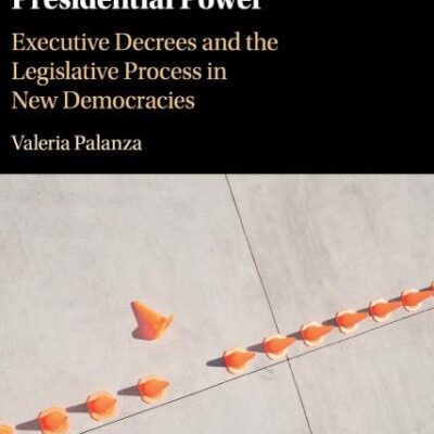 Checking Presidential Power: Executive Decrees and the Legislative Process in New Democracies
