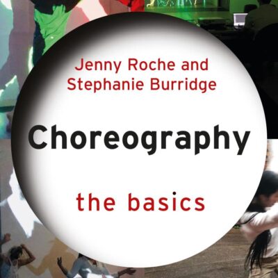 CHOREOGRAPHY: THE BASICS