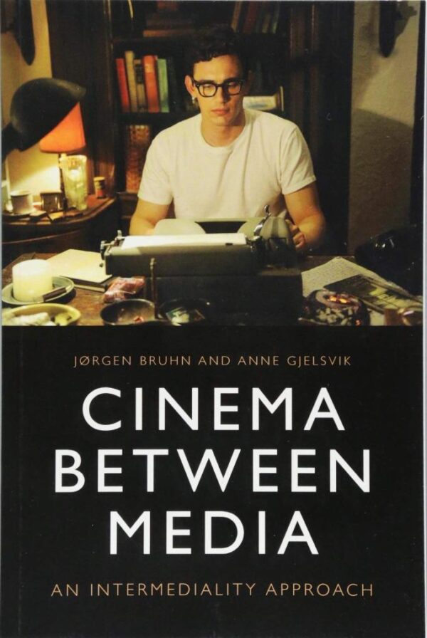 Cinema Between Media: An Intermediality Approach