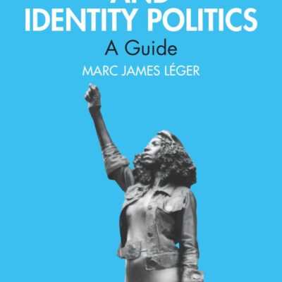 Class Struggle and Identity Politics: A Guide