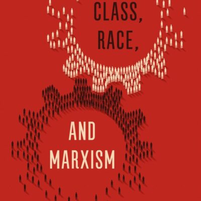 Class Race and Marxism