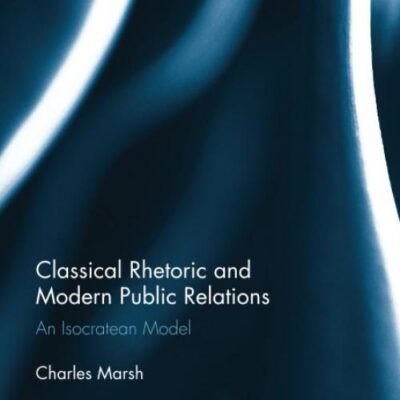 Classical Rhetoric and Modern Public Relations: An Isocratean Model