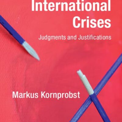 Co-Managing International Crises: Judgments and Justifications
