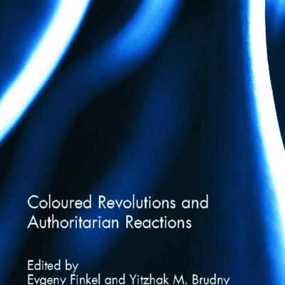 Coloured Revolutions and Authoritarian Reactions