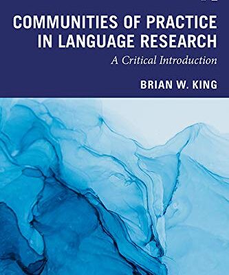 Communities of Practice in Language Research: A Critical Introduction