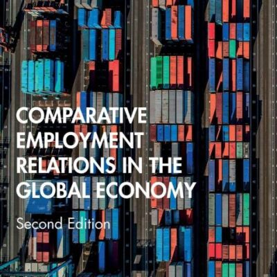 COMPARATIVE EMPLOYMENT RELATIONS IN THE GLOBAL ECONOMY