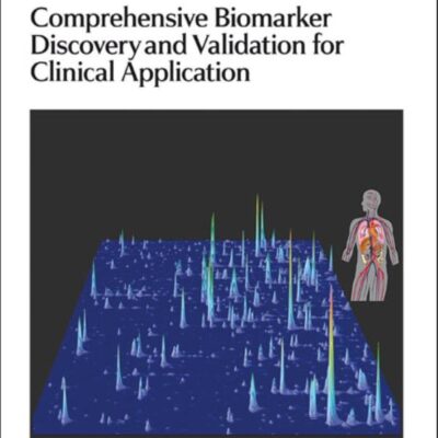 COMPREHENSIVE BIOMARKER DISCOVERY AND VALIDATION FOR CLINICAL APPLICATION: Volume 33 (Drug Discovery)