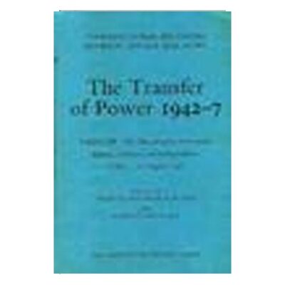 Constitutional Relations Between Britain and India: The Transfer of Power 1942-47