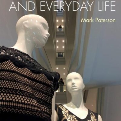 Consumption and Everyday Life (Second Edition)