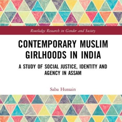 Contemporary Muslim Girlhoods in India: A Study of Social Justice