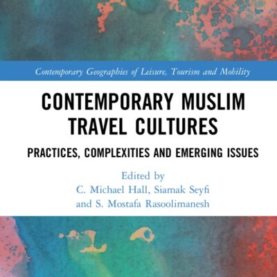Contemporary Muslim Travel Cultures: Practices